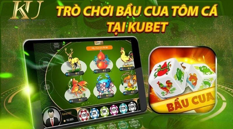 Bầu Cua Online Kubet – Chọn Linh Vật Nhận Thưởng Siêu Khủng