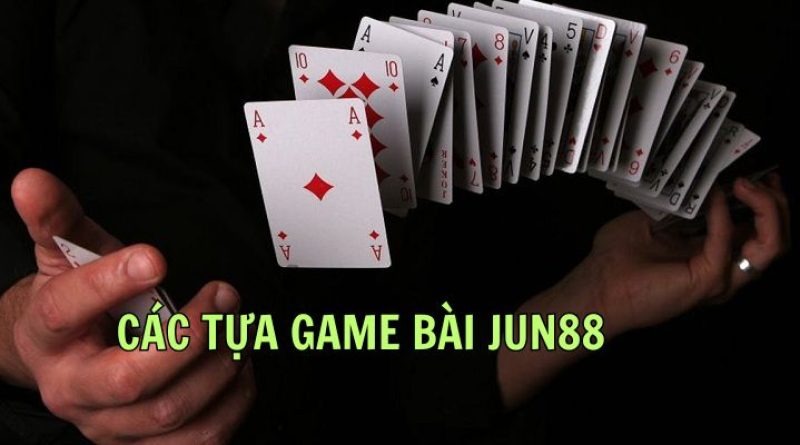 Game bài Jun88 – Chơi bài siêu dễ, kiếm tiền cực phê