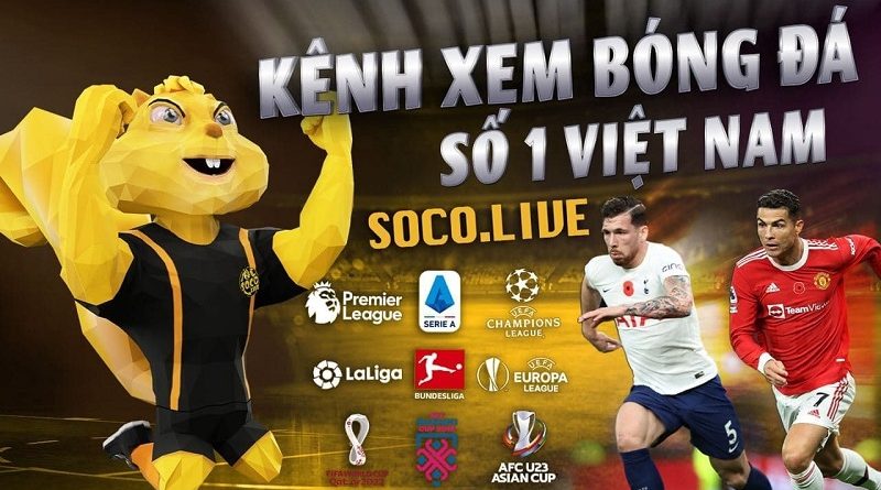 Socolive – Lý do là điểm đến hàng đầu trực tiếp bóng đá