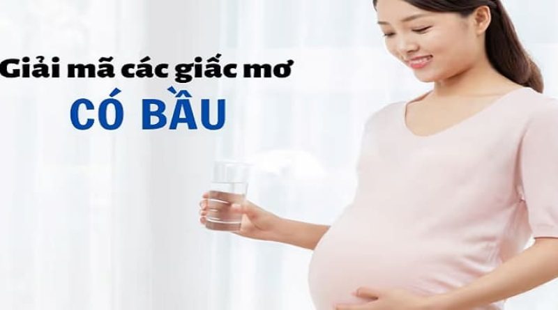 Mơ có bầu: Giải mã giấc mơ mang thai và con số may mắn