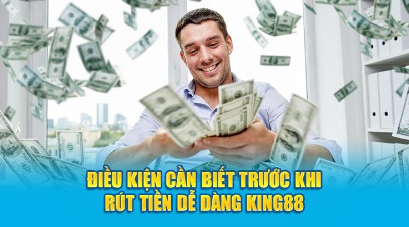 Hướng Dẫn Rút Tiền Đơn Giản Tại King88