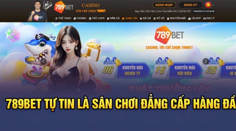 789bet Có Uy Tín Không – Cập Nhật Mọi Thông Tin Mới Nhất