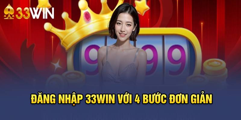 33Win, trang web cá cược trực tuyến đáng tin cậy và phổ biến. Với quy trình đăng nhập 33Win đơn giản, bạn sẽ nhanh chóng tiếp cận với mọi sự thú vị mà 33Win mang đến.