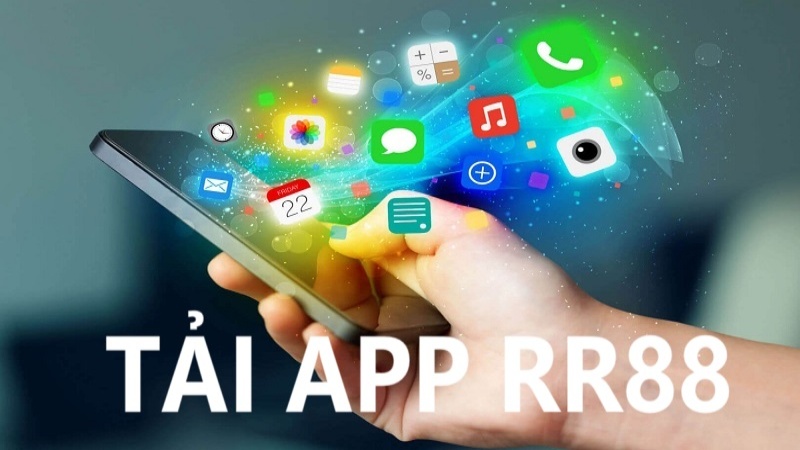 Những lợi ích khi tải app RR88